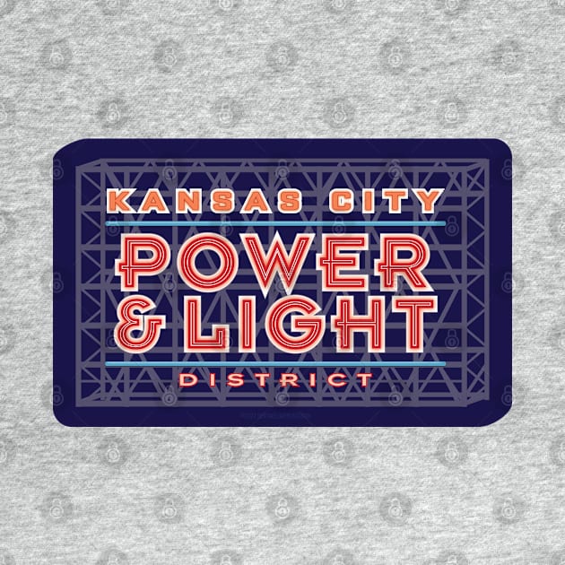 Kansas City Power and Light District Sign by sentinelsupplyco